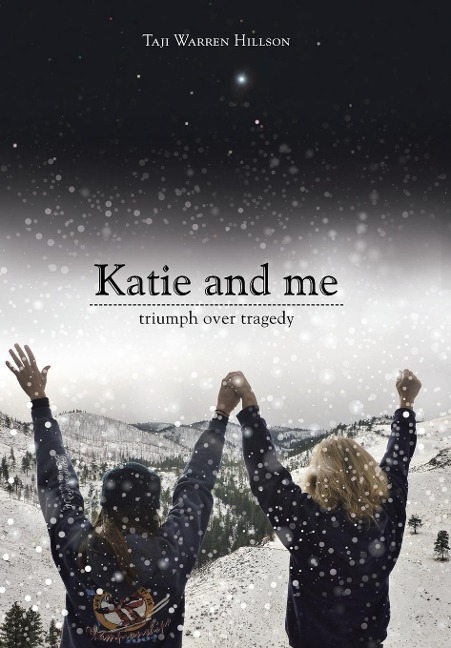Katie and Me: Triumph over Tragedy