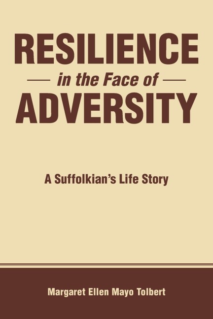 Resilience in the Face of Adversity: A Suffolkians Life Story