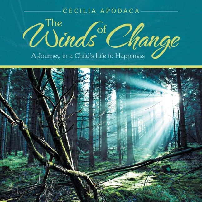 The Winds of Change: A Journey in a Childs Life to Happiness