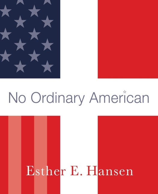 No Ordinary American: My Fathers Story