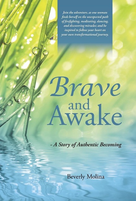 Brave and Awake: - A Story of Authentic Becoming