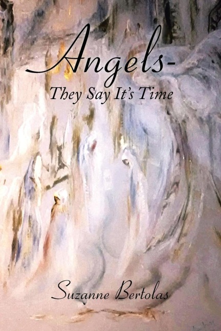 Angels-They Say Its Time: Are you ready?