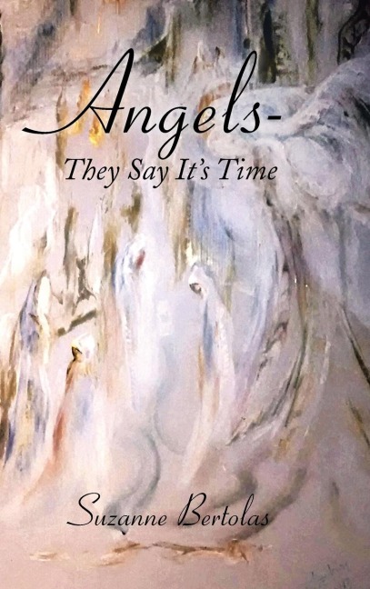 Angels-They Say Its Time: Are you ready?