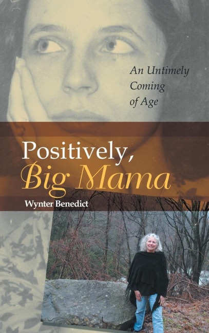 Positively, Big Mama: An Untimely Coming of Age