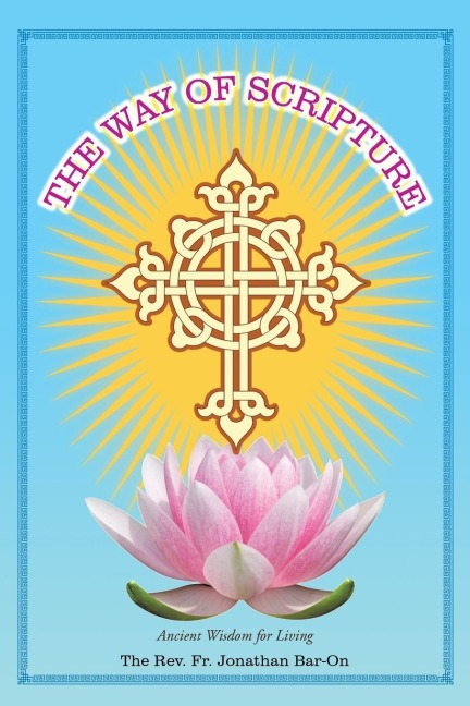 The Way of Scripture: Ancient Wisdom for Living