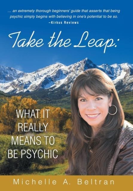 Take the Leap: What It Really Means to Be Psychic