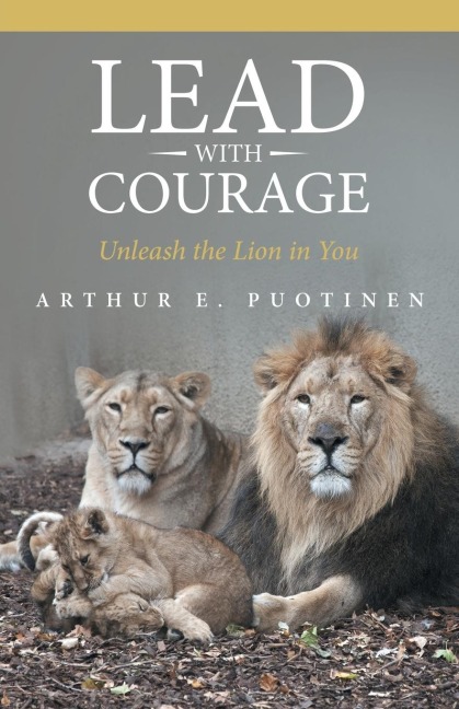 Lead With Courage: Unleash the Lion in You