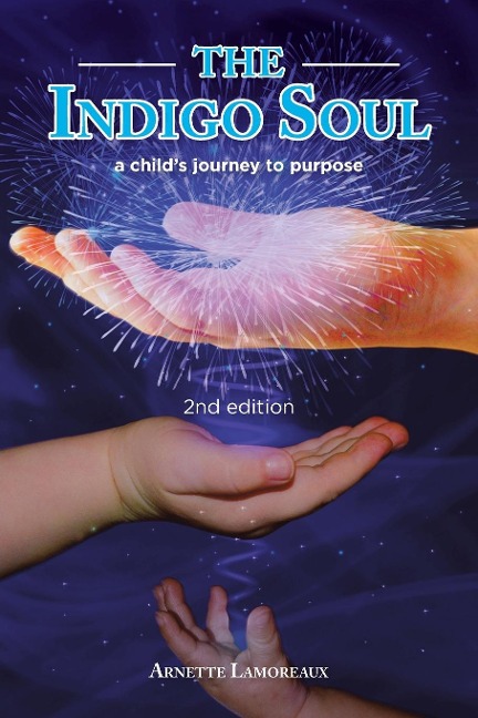The Indigo Soul: a childs journey to purpose