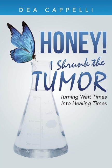 Honey! I Shrunk the Tumor: Turning Wait Times Into Healing Times