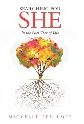 Searching for She: In the Poet-Tree of Life