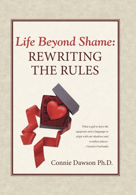 Life Beyond Shame: Rewriting the Rules