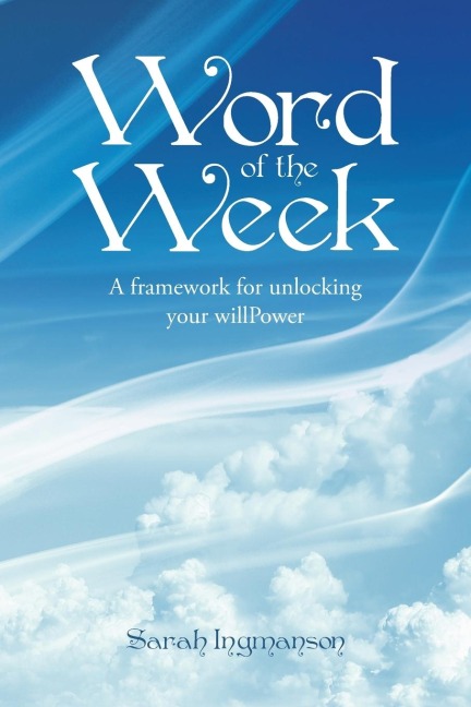 Word of the Week: A framework for unlocking your willPower