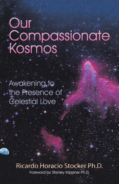 Our Compassionate Kosmos: Awakening to the Presence of Celestial Love