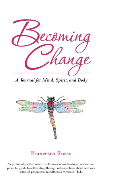 Becoming Change: A Journal for Mind, Spirit, and Body