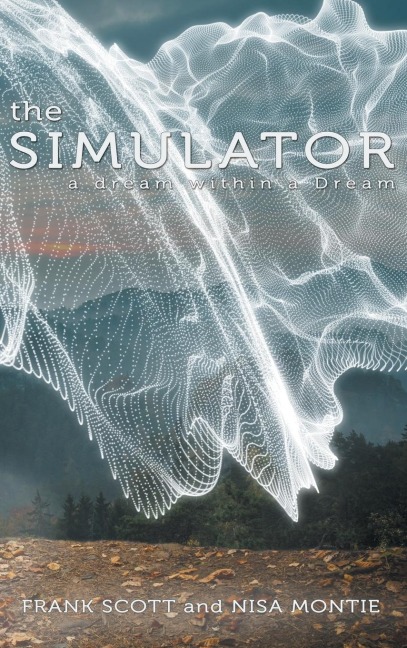 The Simulator: a dream within a Dream