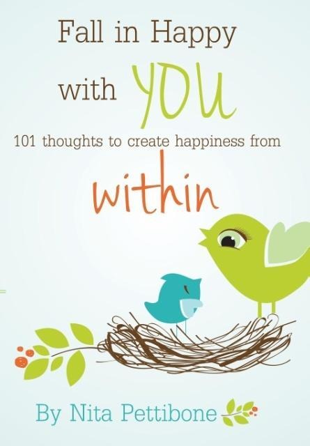 Fall in Happy with YOU: 101 thoughts to create happiness from within