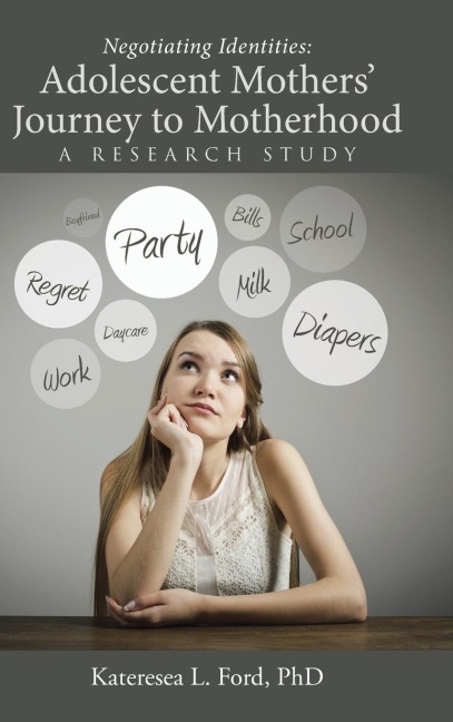 Negotiating Identities: Adolescent Mothers Journey to Motherhood: A Research Study