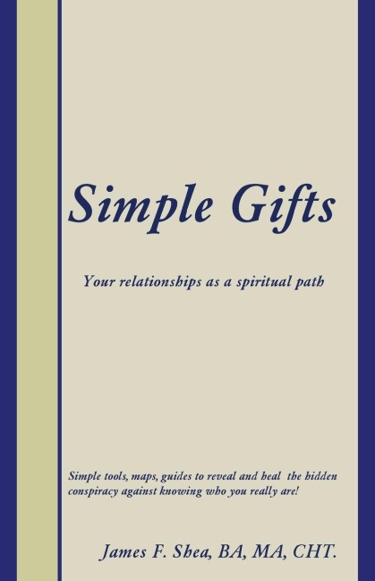 SIMPLE GIFTS: Your relationships as a spiritual path