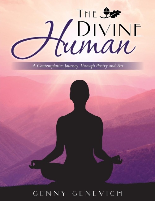 THE DIVINE HUMAN: A Contemplative Journey Through Poetry and Art