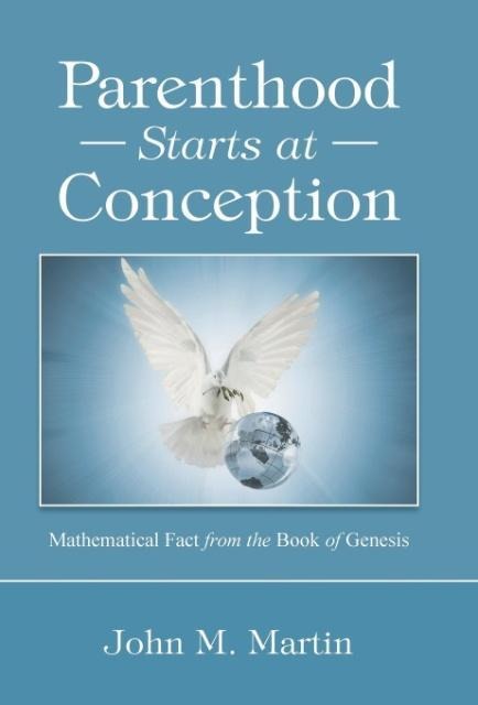 Parenthood Starts at Conception: Mathematical Fact from the Book of Genesis