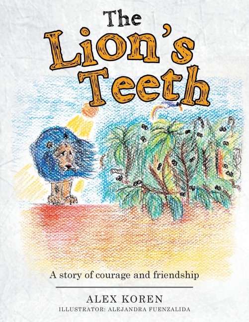 The Lions Teeth: A story of courage and friendship