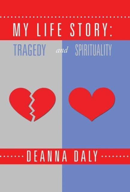 My Life Story: Tragedy and Spirituality
