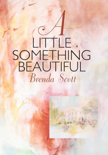 A Little Something Beautiful