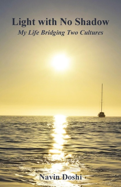 Light with No Shadow: My Life Bridging Two Cultures