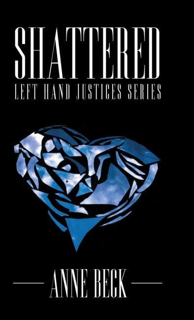 Shattered: Left Hand Justices Series