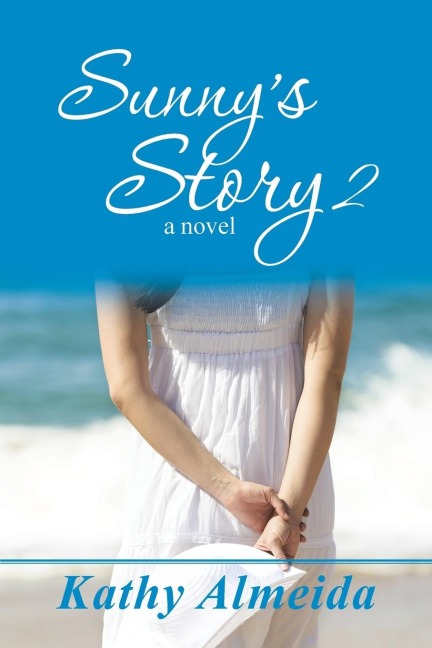 Sunnys Story 2: a novel