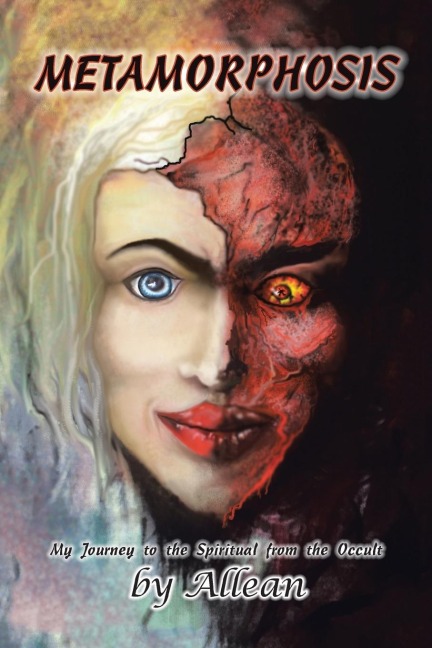 Metamorphosis: My Journey to the Spiritual from the Occult