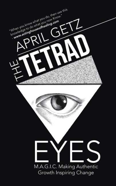 The Tetrad Eyes: M.A.G.I.C. Making Authentic Growth Inspiring Change