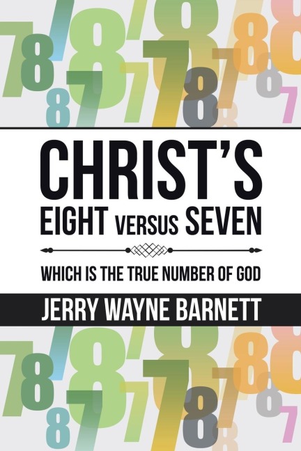 Christs Eight versus Seven: Which is the True Number of God