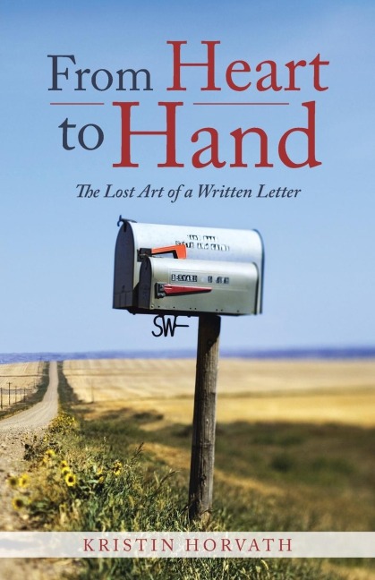 From Heart to Hand: The Lost Art of a Written Letter