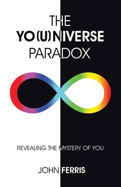 The Yo(u)niverse Paradox: Revealing the Mystery of You