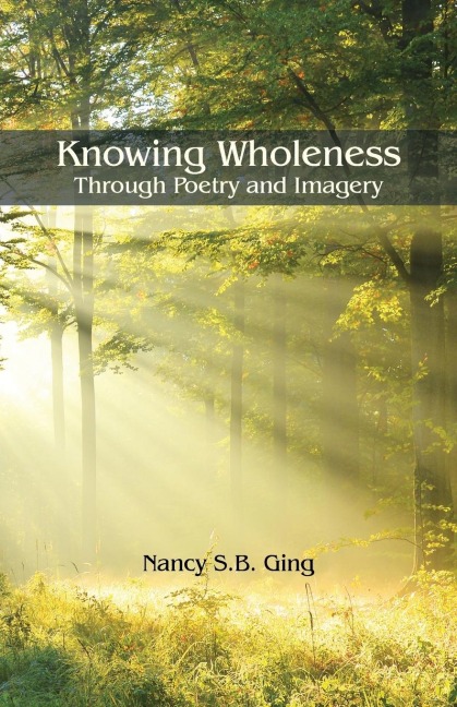 Knowing Wholeness: Through Poetry and Imagery