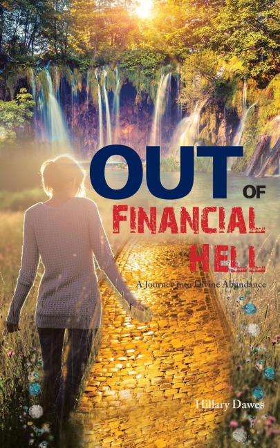 OUT of Financial Hell: A Journey into Divine Abundance