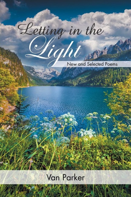 Letting in the Light: New and Selected Poems