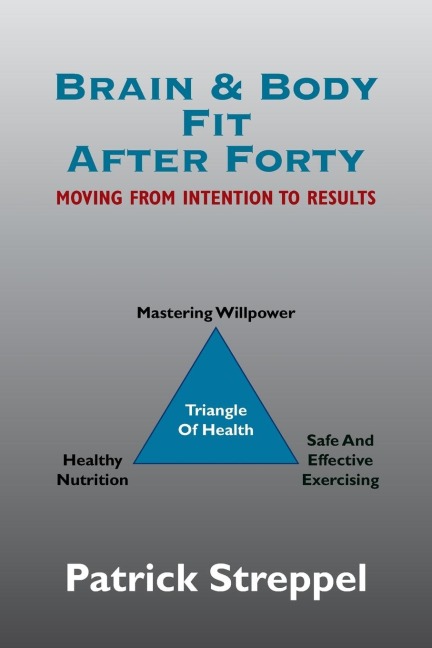 Brain & Body Fit After Forty: Moving From Intention To Results