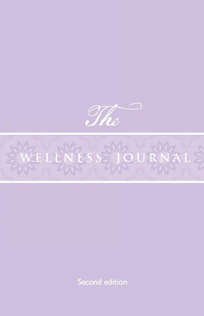 The Wellness Journal: Second Edition