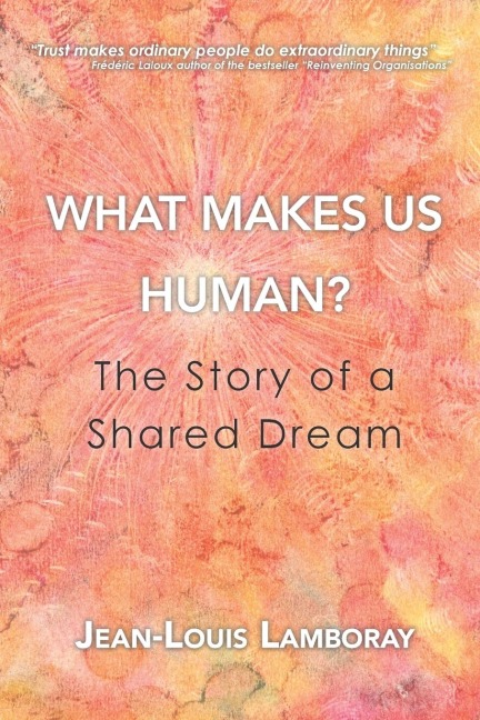 What Makes Us Human?: The Story of a Shared Dream