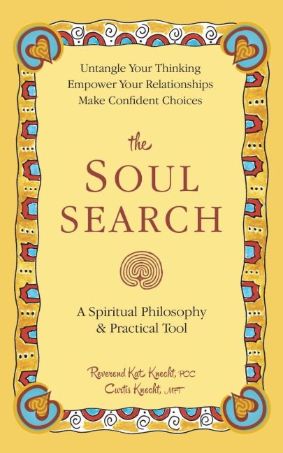 the Soul Search: A Spiritual Philosophy and Practical Tool