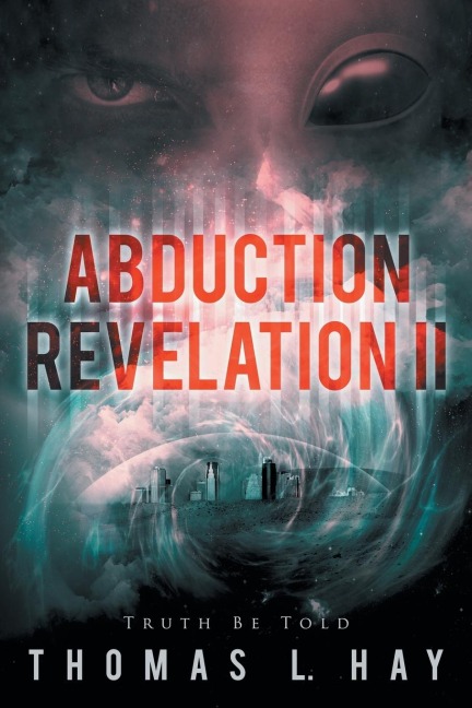 Abduction Revelation II: Truth Be Told