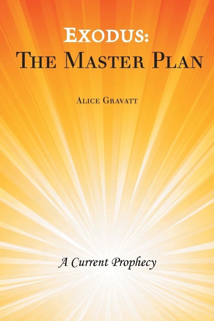 Exodus: The Master Plan: A Current Prophecy