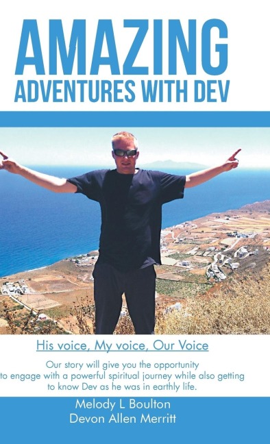 Amazing Adventures with Dev: His Voice, My Voice, Our Voice
