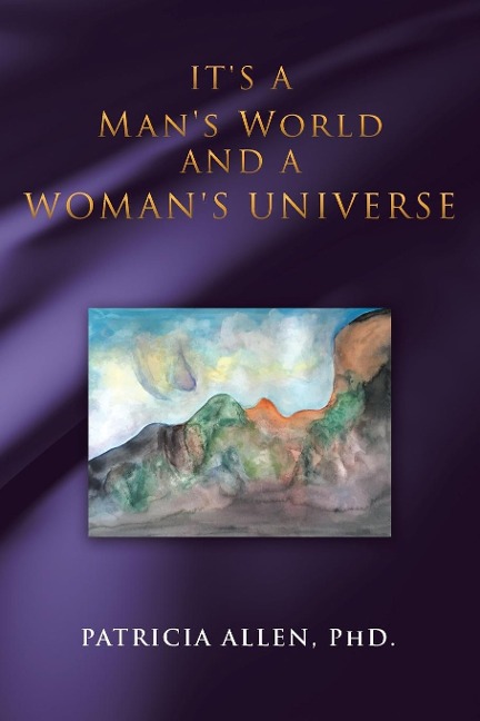 Its a Mans World and a Womans Universe