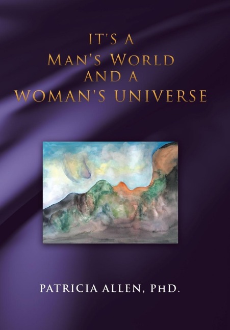 Its a Mans World and a Womans Universe