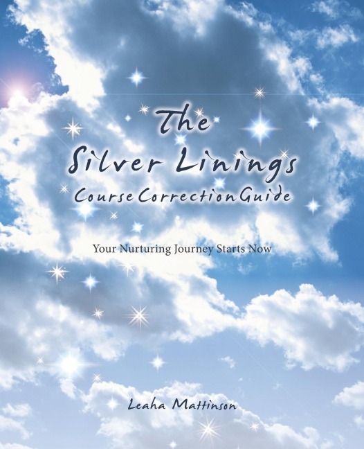 The Silver Linings Course Correction Guide: Your Nurturing Journey Starts Now
