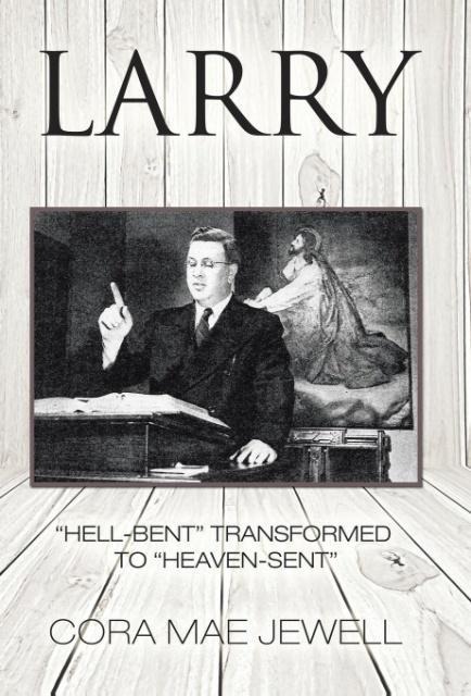 Larry: Hell-Bent Transformed to Heaven-Sent