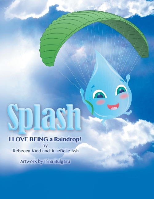 Splash: I Love Being a Raindrop!